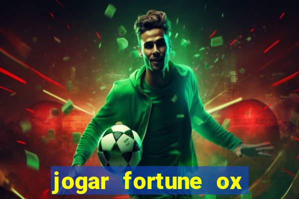 jogar fortune ox demo gratis